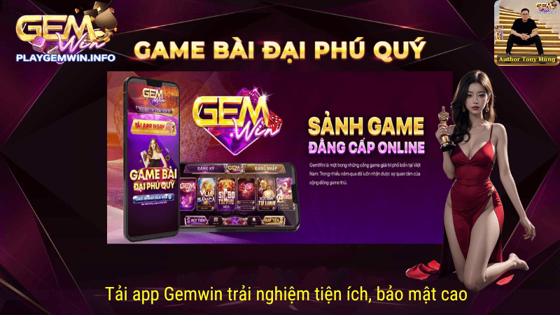 Tải App Gemwin – Cược Nhanh Thắng Lớn Chỉ Với 1 Tay